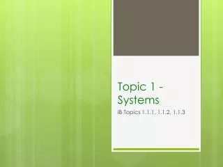 Topic 1 - Systems
