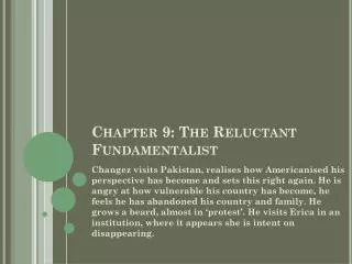 Chapter 9: The Reluctant Fundamentalist