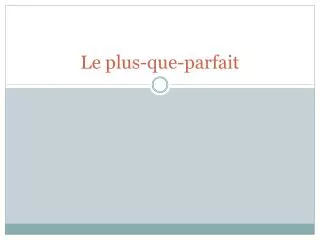 le plus que parfait