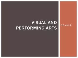 Visual and performing arts
