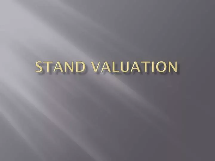 stand valuation