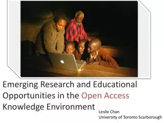 Emerging Research and Educational Opportunities in the Open Access Knowledge Environment