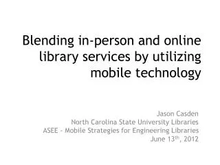Blending in-person and online library services by utilizing mobile technology