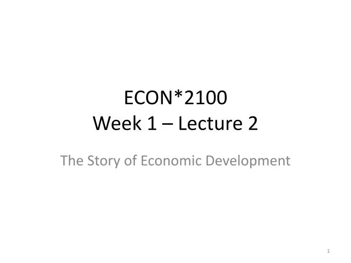 econ 2100 week 1 lecture 2