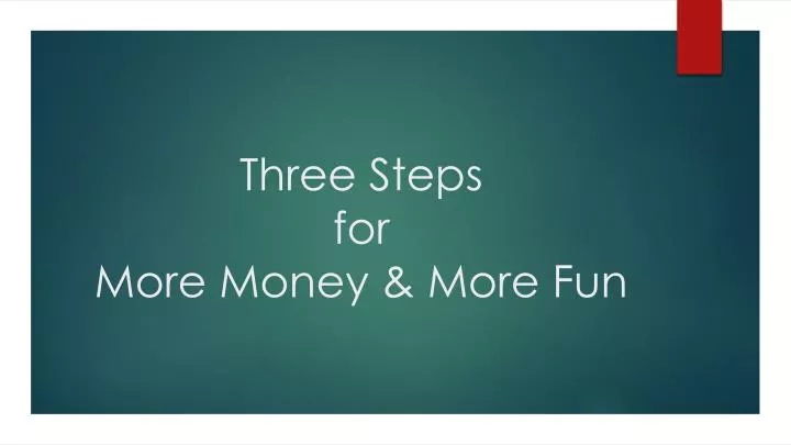 three steps for more money more fun