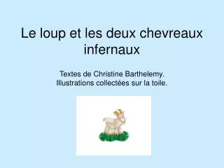 le loup et les deux chevreaux infernaux