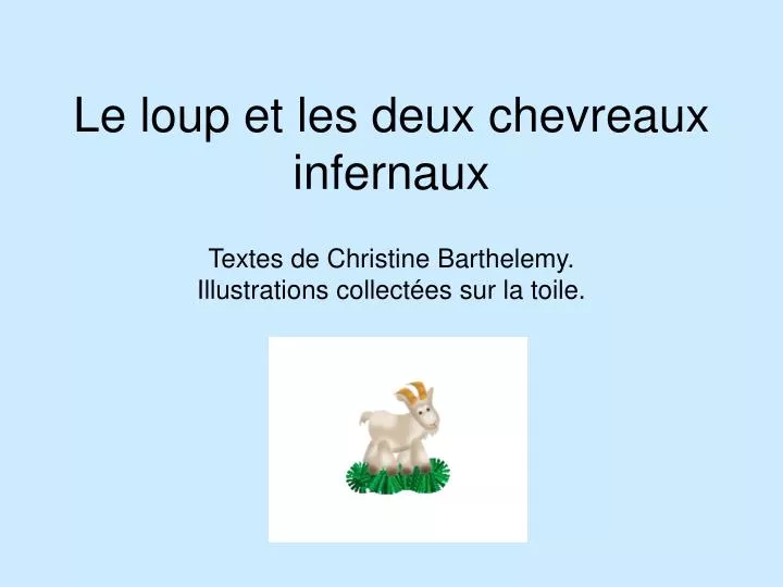 le loup et les deux chevreaux infernaux