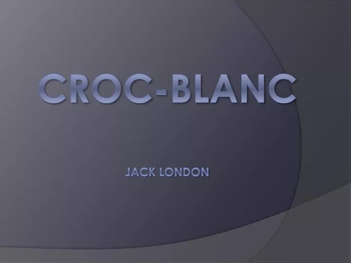 croc blanc jack london