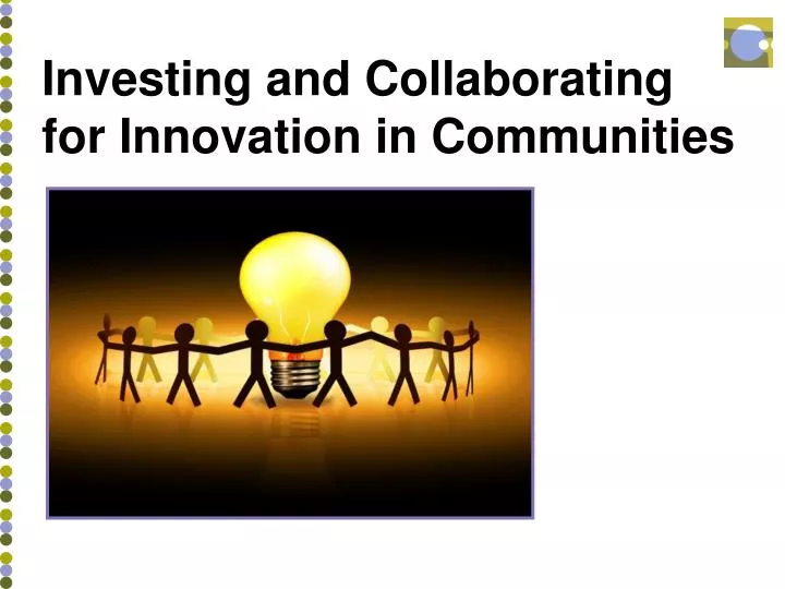 investing and collaborating for innovation in communities