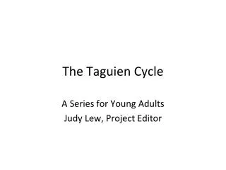 The Taguien Cycle