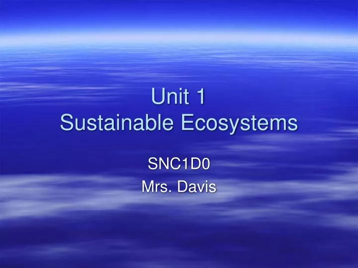 unit 1 sustainable ecosystems