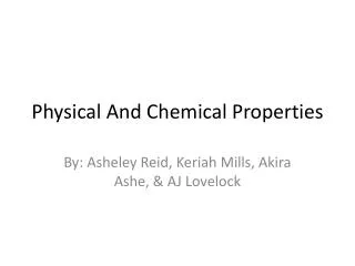 Physical And Chemical Properties
