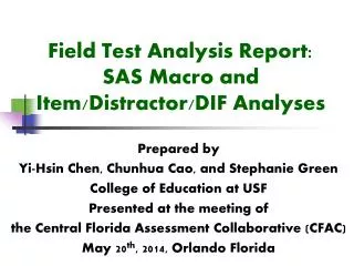 Field Test Analysis Report: SAS Macro and Item/Distractor/DIF Analyses