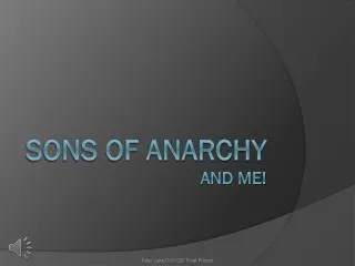 Sons of anarchy And me!