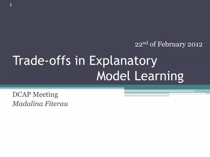 trade offs in explanatory model learning