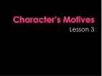 Character’s Motives - slide 1