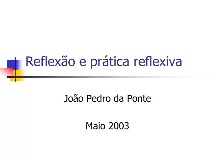 reflex o e pr tica reflexiva