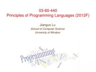 03-60-440 Principles of Programming Languages ( 2012F )