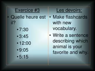 Les devoirs: Make flashcards with new vocabulary.