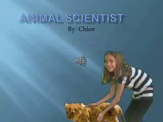 Animal Scientist