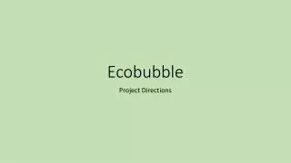 Ecobubble