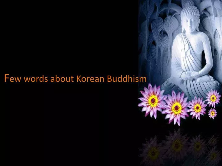 f ew words about korean buddhism