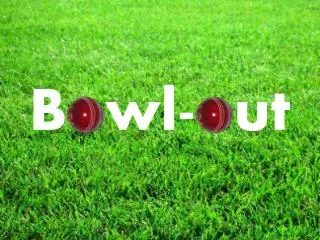 bowl out