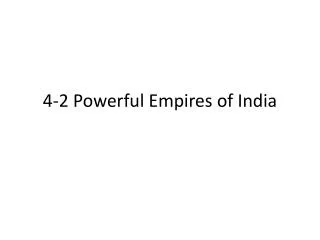 4-2 Powerful Empires of India