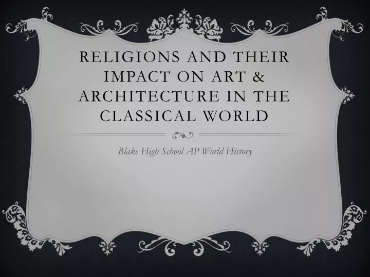 religions and their impact on art architecture in the classical world