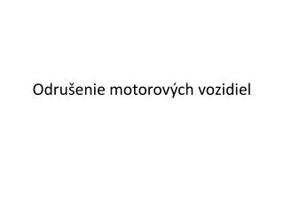 Odrušenie motorových vozidiel