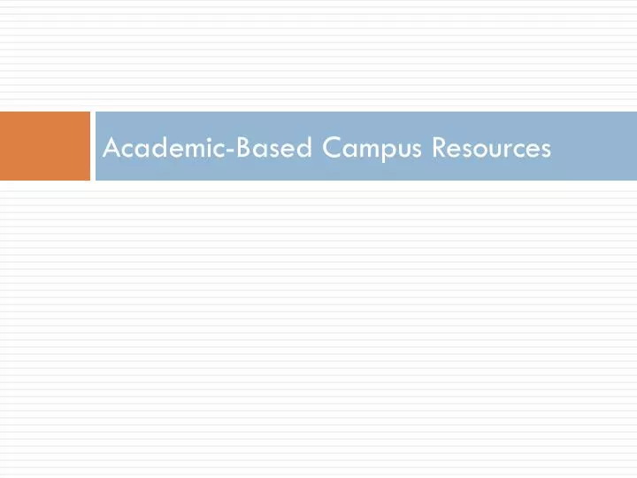 academic based campus resources