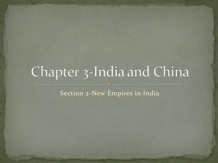 chapter 3 india and china