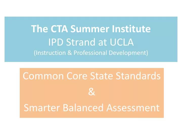 the cta summer institute ipd strand at ucla instruction professional development