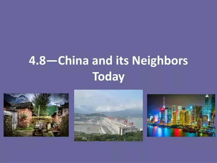 4 8 china and its neighbors today