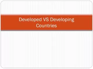 Developed VS Developing Countries