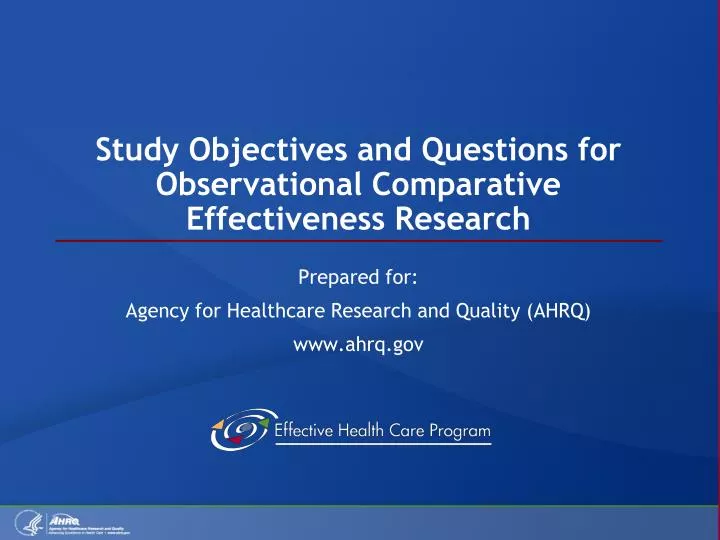 study objectives and questions for observational comparative effectiveness research