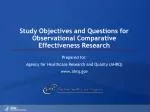 Study Objectives and Questions for Observational Comparative Effectiveness Research - slide 1