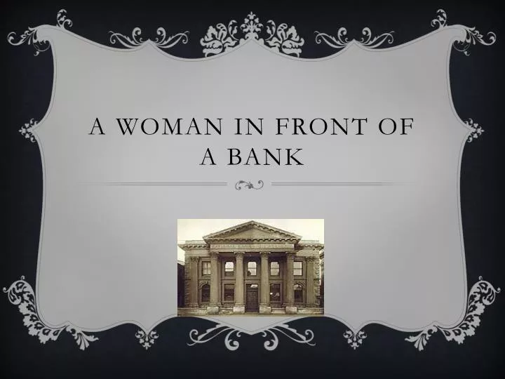 a woman in front of a bank