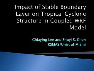 Impact of Stable Boundary Layer on Tropical Cyclone Structure in Coupled WRF Model