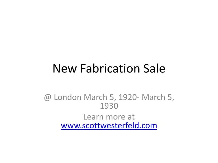 new fabrication sale