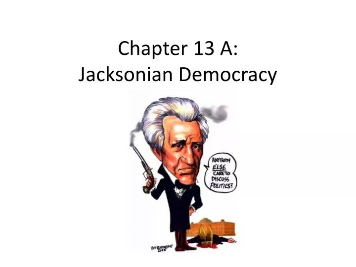chapter 13 a jacksonian democracy