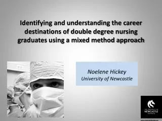 Noelene Hickey University of Newcastle
