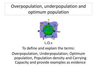 Overpopulation, underpopulation and optimum population