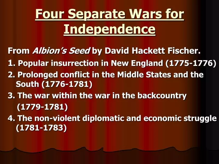 four separate wars for independence