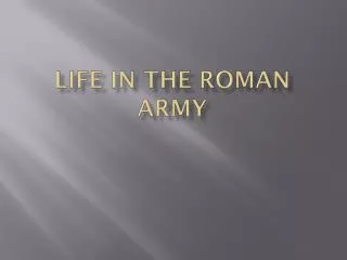 Life in the roman army