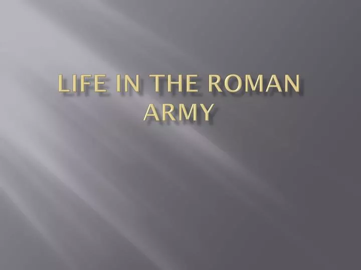 life in the roman army