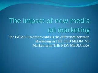 The Impact of new media on marketing