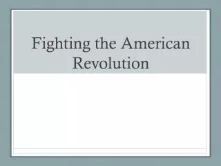 Fighting the American Revolution