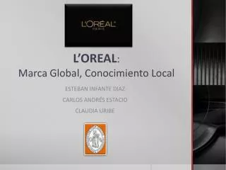 l oreal marca global conocimiento local