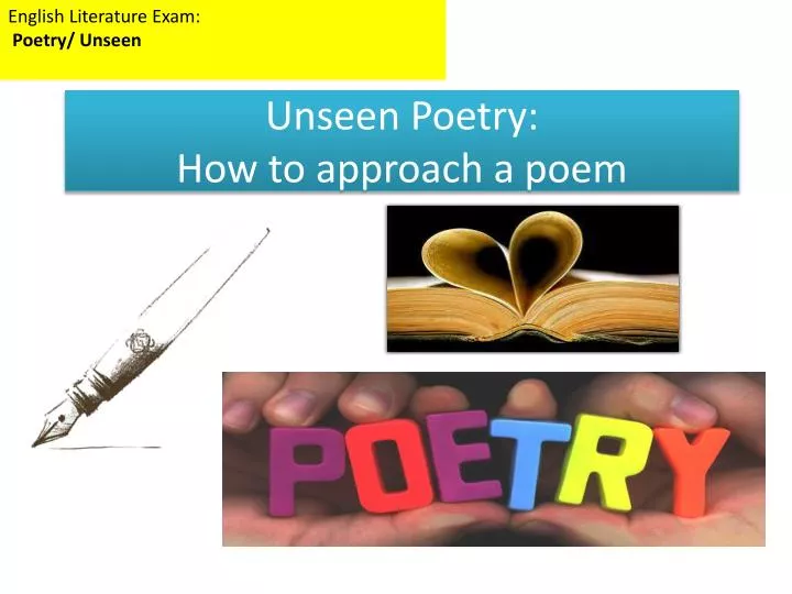 unseen poetry how to approach a poem
